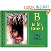 B Is for Brazil (World Alphabets)