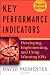 Search : Key Performance Indicators (KPI): Developing, Implementing, and Using Winning KPIs