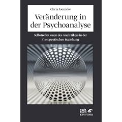 Ver�nderung in der Psychoanalyse: Selbstreflexionen des Analytikers in der therapeutischen Beziehung