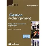 Gestion de changement : Perspectives th�oriques et pratiquespar Fran�ois Pichault