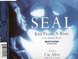 Kiss from a Rose/IM Alive - Seal