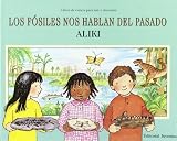 Los fosiles nos hablan del pasado / Fossils tell of long ago (Los Libros De Ciencia Para Leer Y Descubrir / Let's-Read-and-Find-Out Science Stage 2) (Spanish Edition) by Aliki (2004) Hardcover