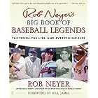 Click here to buy Rob Neyer's Big Book of Baseball Legends: The Truth, the Lies, and Everything Else by Rob Neyer.