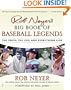 Rob Neyer's Big Book of Baseball Legends: The Truth, the Lies, and Everything Else
