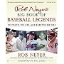 Rob Neyer's Big Book of Baseball Legends: The Truth, the Lies, and Everything Else