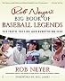Rob Neyer's Big Book of Baseball Legends: The Truth, the Lies, and Everything Else
