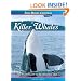 A Pod of Killer Whales: The Mysterious Life of the Intelligent Orca (Jean-Michel Cousteau Presents)