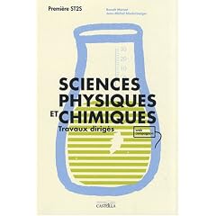 Sciences physiques et chimiques 1e ST2S : Travaux dirig�s