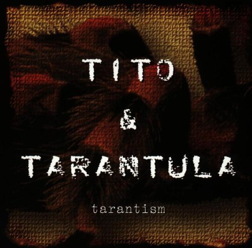 Tito & Tarantula - Tarantism - Zortam Music