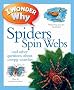 I Wonder Why Spiders Spin Webs