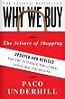 Why We Buy: The Science of Shopping--Updated and Revised for the Internet, the Global Consumer, and Beyond
