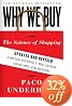 Why We Buy: The Science of Shopping--Updated and Revised for the Internet, the Global Consumer, and Beyond