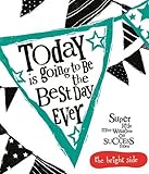 Today is going to be the best day ever