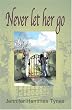 Never Let Her Go