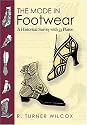 The Mode in Footwear: A Historical Survey with 53 Plates (Dover Pictorial Archives)