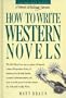 How to Write Western Novels (Genre Writing Series)