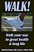 WALK! Walk your way to great health & long life (Boomer Health Book Series)