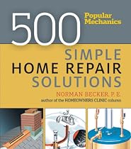 Popular Mechanics 500 Simple Home Repair Solutions