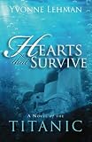 Hearts That Survive: A Novel of the Titanic