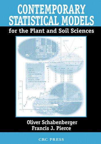 Contemporary Statistical Models  for the Plant and Soil Sciences