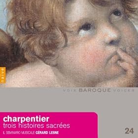 Charpentier: Trois Histoires Sacr�es