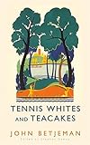 Tennis whites and teacakes