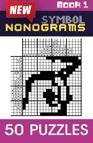 Symbol Nonograms: 50 PUZZLES. Book 1 (Volume 1)