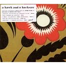 A Hawk And A Hacksaw