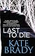 Last to Die