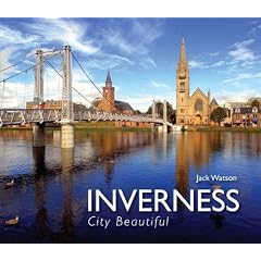 Inverness City Beautiful (Beautiful Places)