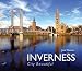Inverness City Beautiful (Beautiful Places)