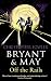 Bryant and May Off the Rails (Bryant & May 8)