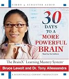 30 Days to a More Powerful Brain: The BrainX Learning Mastery System
