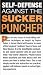 SELF-DEFENSE AGAINST THE SUCKER PUNCHER