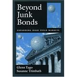 Beyond Junk Bonds: Expanding High Yield Markets
