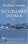 Inoubliable Tatiana