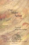 Our Many Selves: Practical Yogic Psyc...