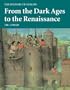 From the Dark Ages to the Renaissance: 700 - 1599 AD (History of Europe)