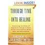 Through Time Into Healing