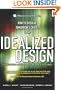 Idealized Design: How to Dissolve Tomorrow's Crisis...Today