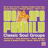 We Are Family: Classic Soul Groups