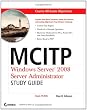 MCITP: Windows Server 2008 Server Administrator Study Guide: (Exam 70-646)