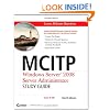 MCITP: Windows Server 2008 Server Administrator Study Guide: Exam 70-646