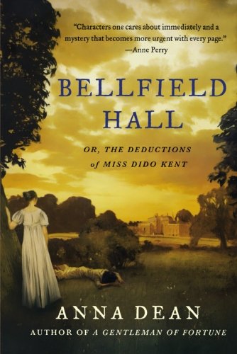 Bellfield Hall: Or, The Deductions of Miss Dido Kent (Dido Kent Investigations Book 1)