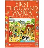 The Usborne Internet-linked first thousand words in Portuguese : with Internet-linked pronunciation guide
