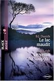 Le lac maudit , Le venin du soupçon