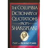 the columbia dictionary of quotations from shakespeare