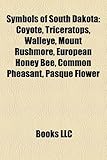 Symbols of South Dakota: Coyote, Triceratops, Walleye, Mount Rushmore, European Honey Bee, Common Pheasant, Pasque Flower-