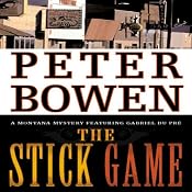 The Stick Game: Gabriel Du Pré, Book Seven | [Peter Bowen]