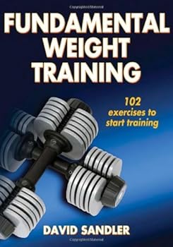 fundamental weight training (sports fundamentals series) - david sandler